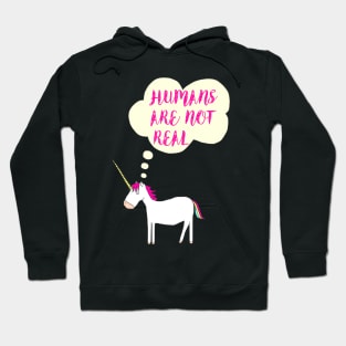 Humans Are Not Real. Hoodie